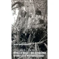 Eseje - Modzelewski Witold Polska Rosja Tom 5 Myśli o Rosji i bolszewizmie w 100-lecie niepodległości - miniaturka - grafika 1