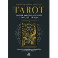 Ezoteryka - Tarot w pismach wybitnych okultystów z XVIII, XIX i XX wieku - miniaturka - grafika 1