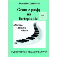 Książki o muzyce - Wydawnictwo Muzyczne VIVO Gram z pasją na fortepianie - Stanisław Zaskórski - miniaturka - grafika 1