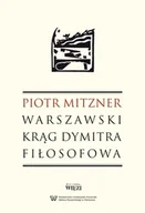 Pamiętniki, dzienniki, listy - Warszawski krąg Dymitra Fiłosofowa - Piotr Mitzner - miniaturka - grafika 1