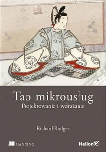 Tao mikrousług. Projektowanie i wdrażanie - Książki o programowaniu - miniaturka - grafika 2