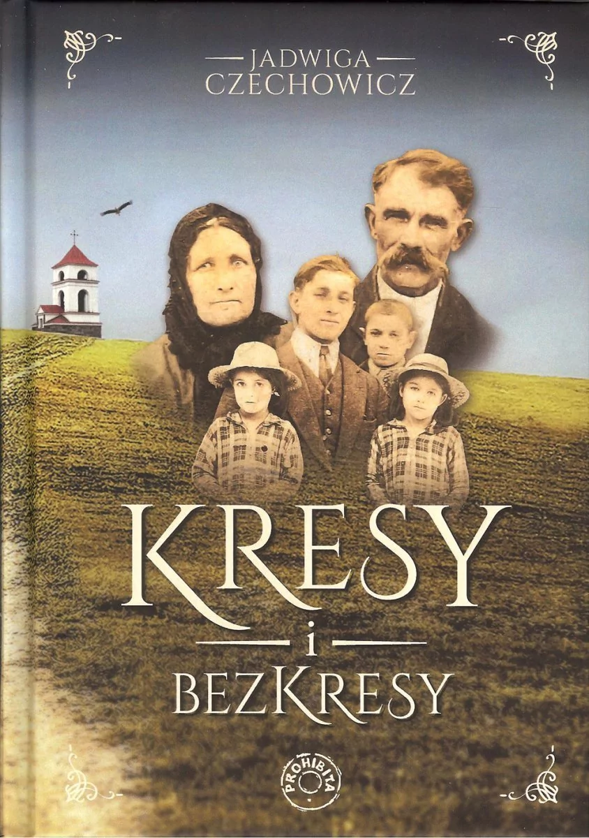 Prohibita Kresy i bezkresy - Czechowicz Jadwiga