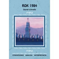 Lektury gimnazjum - Rok 1984 Georgea Orwella Ilona Kulik - miniaturka - grafika 1