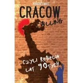 Felietony i reportaże - Borgis Cracow calling czyli rebelia lat 90-tych Marcin Siwiec - miniaturka - grafika 1