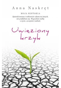Uwięziony krzyk - Wywiady, wspomnienia - miniaturka - grafika 2