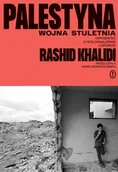 Historia świata - Palestyna. Wojna stuletnia. Opowieść o kolonializmie i oporze - Rashid Khalidi - miniaturka - grafika 1