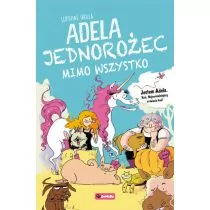 Ludivine Irolla Adela Jednorożec mimo wszystko - Baśnie, bajki, legendy - miniaturka - grafika 1