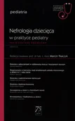 Czasopisma - PZWL W gabinecie lekarza specjalisty. Pediatria. Nefrologia dziecięca w praktyce pediatry Marcin Traczyk - miniaturka - grafika 1