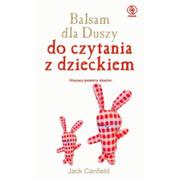 Poradniki dla rodziców - Rebis Balsam dla duszy Do czytania z dzieckiem - Jack Canfield, Mark Victor Hansen, Mark Victor Hansen - miniaturka - grafika 1