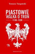 Historia Polski - Piastowie. Walka o tron 11381320 - miniaturka - grafika 1