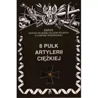 II wojna światowa - 8 Pułk Artylerii Ciężkiej Zarys Historii Wojennej Pułków Polskich w Kampanii Wrześniowej - miniaturka - grafika 1