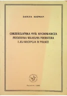 Religia i religioznawstwo - Chrześcijańska myśl wychowawcza FryderykaWilhelma Foerstera i jej recepcja w Polsce - miniaturka - grafika 1
