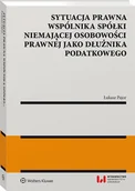 Prawo - Sytuacja prawna wspólnika spółki niemającej osobowości prawnej jako dłużnika podatkowego Łukasz Pajor - miniaturka - grafika 1