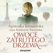 Audiobooki - literatura popularnonaukowa - Owoce zatrutego drzewa. Tom 3 - miniaturka - grafika 1