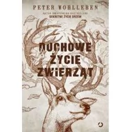 Felietony i reportaże - Otwarte Duchowe życie zwierząt - Peter Wohlleben - miniaturka - grafika 1