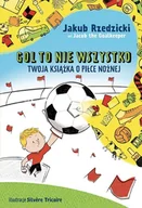Podręczniki dla szkół podstawowych - Gol to nie wszystko. Twoja książka o piłce nożnej - Znak Emotikon - miniaturka - grafika 1