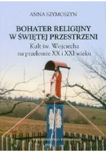 Bohater religijny w świętej przestrzeni - Religia i religioznawstwo - miniaturka - grafika 2