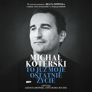 Michał Koterski. To już moje ostatnie życie - Audiobooki - biografie - miniaturka - grafika 1