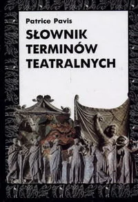 Słownik Terminów Teatralnych - Książki o kulturze i sztuce - miniaturka - grafika 1