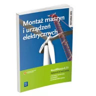 Podręczniki dla szkół zawodowych - Montaż maszyn i urządzeń elektrycznych. Kwal.E.7.1 - Wysyłka od 3,99 - miniaturka - grafika 1