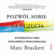 Audiobooki - poradniki - Pozwól sobie na uczucia. Wykorzystaj moc inteligencji emocjonalnej - miniaturka - grafika 1