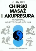 Zdrowie - poradniki - Wydawnictwo Lekarskie PZWL Chiński masaż i akupresura - Hin Kuan - miniaturka - grafika 1