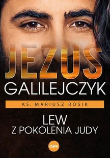 Jezus Galilejczyk Mariusz Rosik - Religia i religioznawstwo - miniaturka - grafika 1