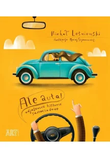 Ale auta. Odjazdowe historie samochodowe - Michał Leśniewski - Literatura przygodowa - miniaturka - grafika 2