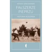 Biografie i autobiografie - Fałszerze Pieprzu Historia Rodzinna Wyd 2 Monika Sznajderman - miniaturka - grafika 1