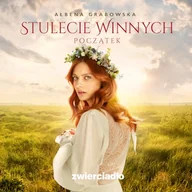 Audiobooki - literatura popularnonaukowa - Stulecie Winnych. Początek Ałbena Grabowska - miniaturka - grafika 1