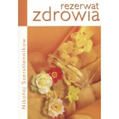Zdrowie - poradniki - KOS Nikołaj Szerstiennikow Rezerwat zdrowia - miniaturka - grafika 1