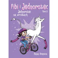 Pozostałe książki - Fibi i jednorożec. Jednorożec na wrotkach. Tom 2 - miniaturka - grafika 1