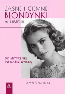 Jasne i ciemne blondynki w historii AGNES GROSSMANN - Biografie i autobiografie - miniaturka - grafika 2