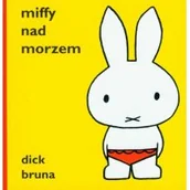 Baśnie, bajki, legendy - Format Dick Bruna Miffy nad morzem - miniaturka - grafika 1