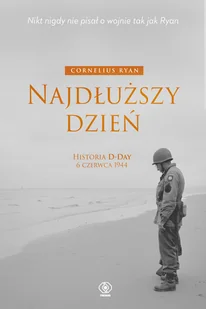 Najdłuższy dzień. Historia D-Day. 6 czerwca 1944 - Historia świata - miniaturka - grafika 1