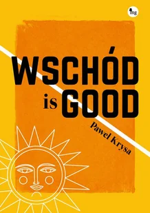 Paweł Krysa Wschód is good e-book) - E-booki - sport - miniaturka - grafika 1