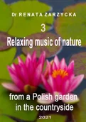 Audiobooki - literatura popularnonaukowa - Relaxing music of nature from a Polish garden in the countryside. e. 3/3 - miniaturka - grafika 1
