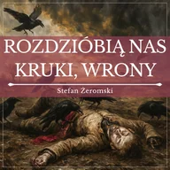 Audiobooki - literatura piękna - Rozdzióbią nas kruki, wrony - miniaturka - grafika 1