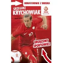 Papilon Grzegorz Krychowiak. Urodzony sportowiec. Bohaterowie z boiska - Marcin Rosłoń