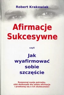 Afirmacje sukcesywne - Robert Krakowiak - Psychologia - miniaturka - grafika 1