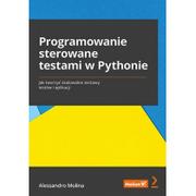 Książki o programowaniu - Helion Programowanie sterowane testami w Pythonie Jak tworzyć skalowalne zestawy testów i aplikacji - miniaturka - grafika 1