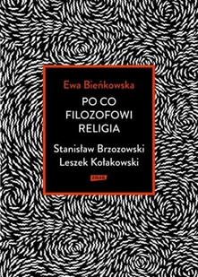 Ewa Bieńkowska Po co filozofowi religia Stanisław Brzozowski Leszek Kołakowski - Filozofia i socjologia - miniaturka - grafika 2