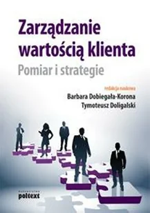 Zarządzanie wartością klienta pomiar i strategie - Marketing - miniaturka - grafika 1