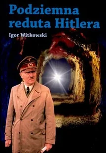 Podziemna Reduta Hitlera - Historia świata - miniaturka - grafika 1