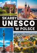 Albumy krajoznawcze - Skarby UNESCO w Polsce - miniaturka - grafika 1
