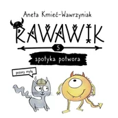 Baśnie, bajki, legendy - Uniwersum Rawawika T.5 Rawawik spotyka potwora - Aneta Kmieć-Wawrzyniak - miniaturka - grafika 1