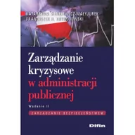 Zarządzanie - Difin Katarzyna Sienkiewicz-Małyjurek, Franciszek Krynojewski Zarządzanie kryzysowe w administracji publicznej. Wydanie 2 - miniaturka - grafika 1