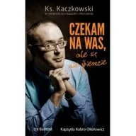 Biografie i autobiografie - Czerwone i Czarne Czekam na Was. Ale się nie śpieszcie - KAPSYDA KOBRO-OKOŁOWICZ, Iza Bartosz - miniaturka - grafika 1