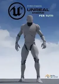 Lulu Press, Inc. Unreal Engine 4 per tutti - Andrea Coppola - Obcojęzyczne książki informatyczne - miniaturka - grafika 1