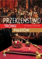 Historia świata - Przekleństwo tronu Piastów Andrzej Zieliński - miniaturka - grafika 1